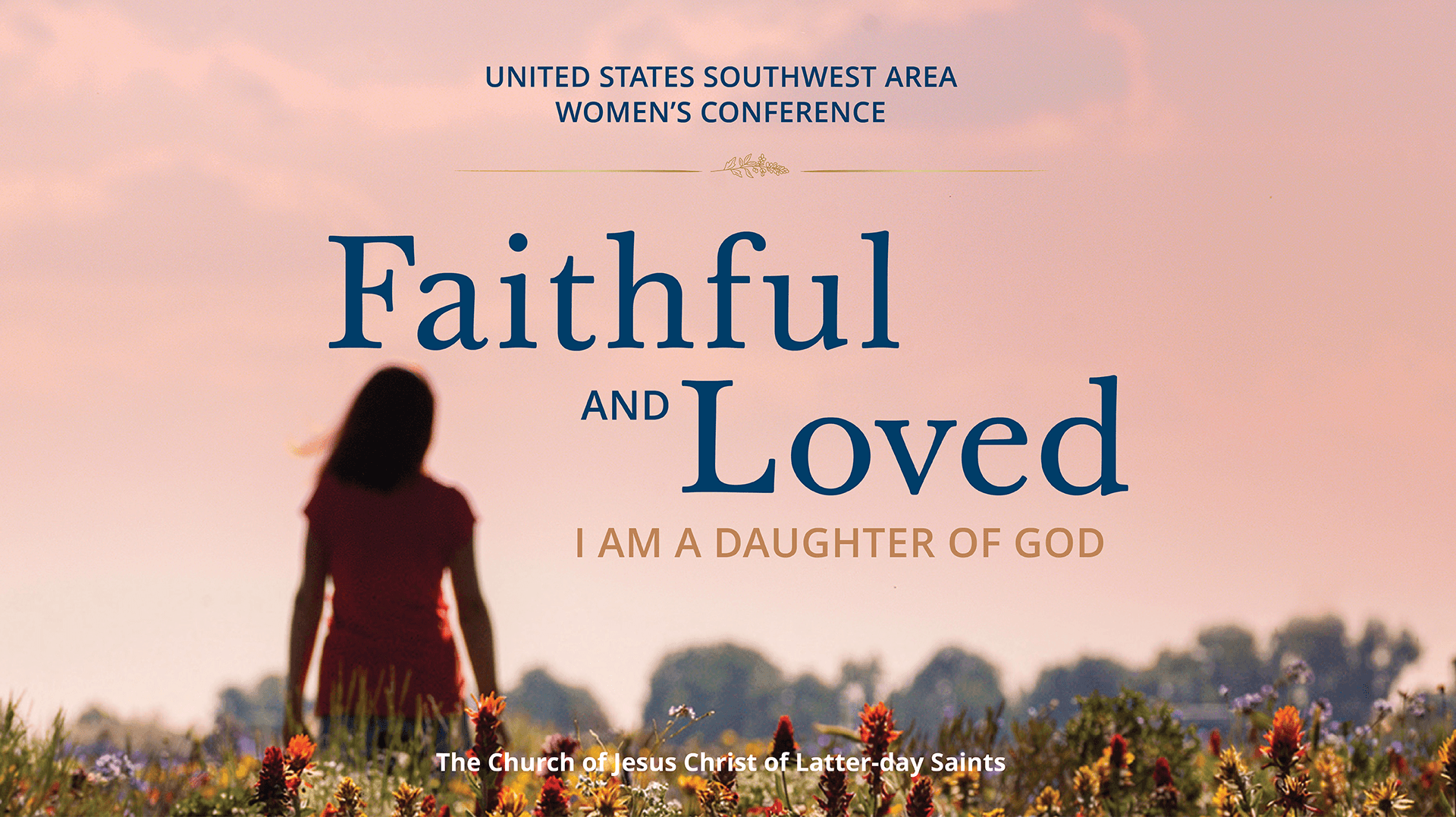 Faithful and Loved — I am a daughter of God. A woman stands in a wildflower meadow at sunset beneath a rose-pink sky.
